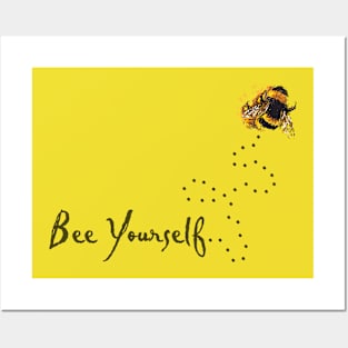 Bee Yourself Posters and Art